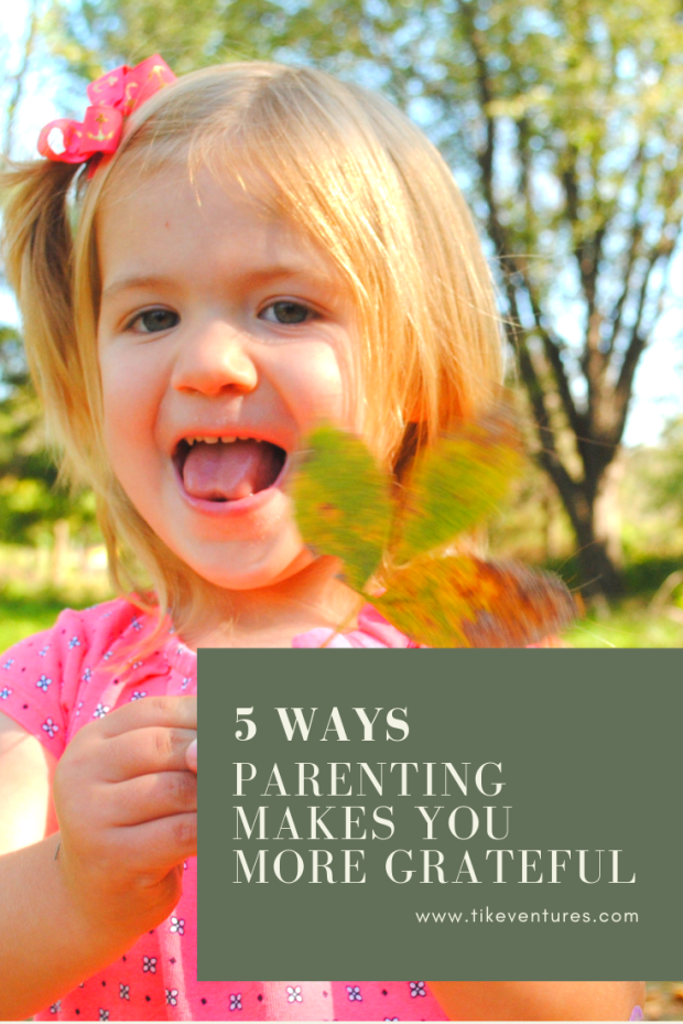 5 Ways Parenting Makes you More Grateful